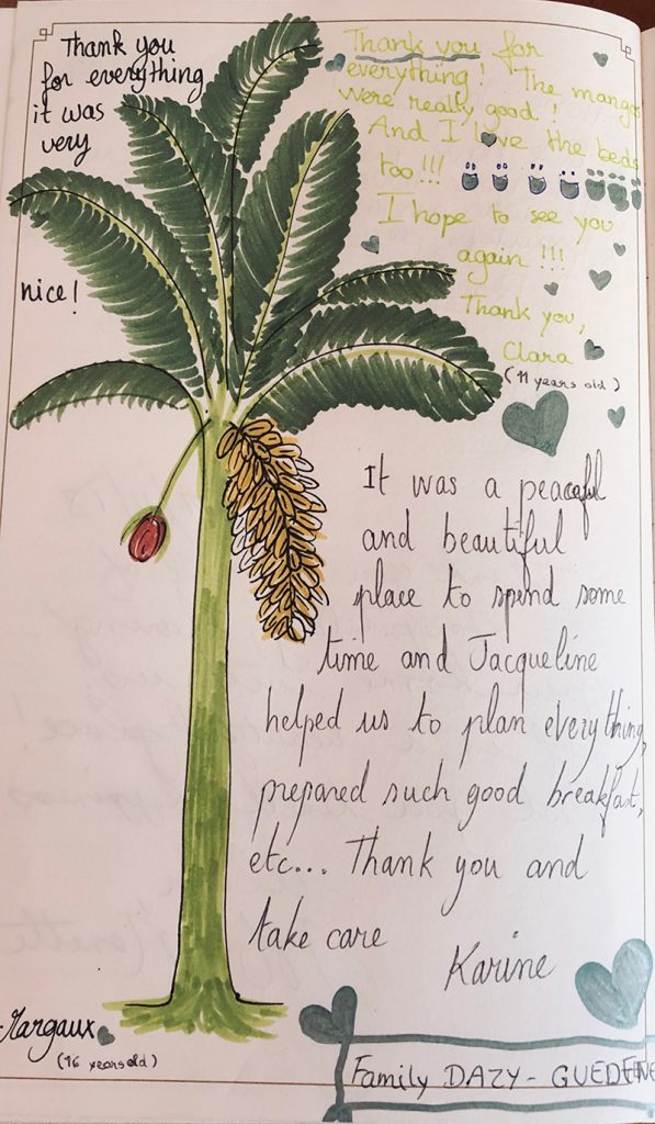 Photo of page from our guestbook, “It was a peaceful and beautiful place to spend some time and Jacqueline helped us to plan everything, prepared such good breakfast, etc… Thank you and take care. -Karine”